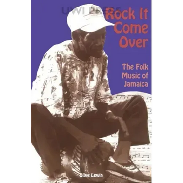 Rock It Come Over: The Folk Music of Jamaica
