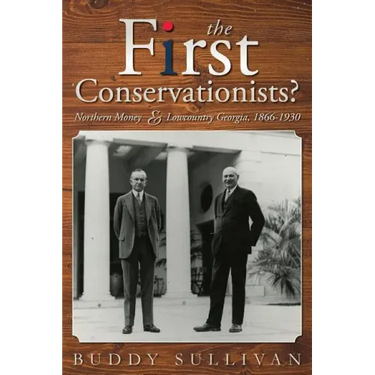The First Conservationists?: Northern Money and Lowcountry Georgia, 1866-1930