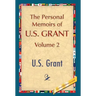 The Personal Memoirs of U.S. Grant, Vol. 2