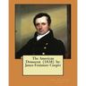 The American Democrat (1838) by: James Fenimore Cooper