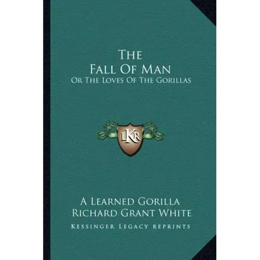 The Fall of Man: Or the Loves of the Gorillas