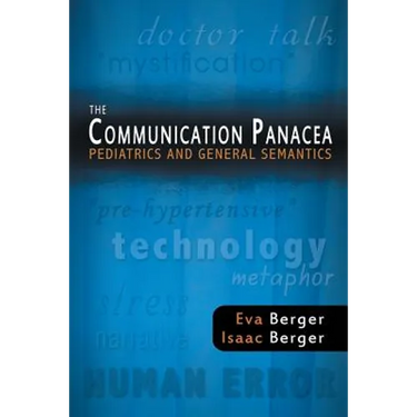 The Communication Panacea: Pediatrics and General Semantics