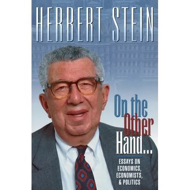 On the Other Hand: Essays on Economics, Economists, and Politics