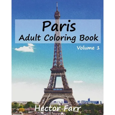 Paris: Adult Coloring Book, Volume 1: City Sketch Coloring Book