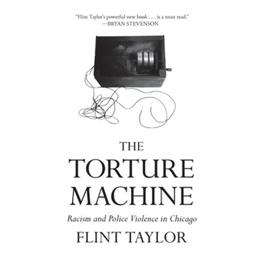 The Torture Machine: Racism and Police Violence in Chicago