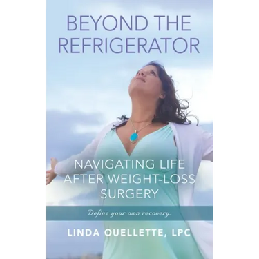 Beyond the Refrigerator: Navigating Life After Weight-Loss Surgery