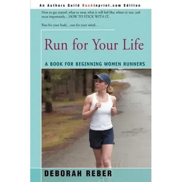 Run for Your Life: A Book for Beginning Women Runners