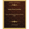 India's Hood Unveiled: South India Mysteries, Astral and Spirit Sight