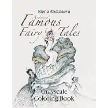 Andersen's Famous Fairy Tales Grayscale Coloring Book: Creative Art Therapy & Stress Relief for Adults