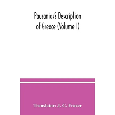 Pausanias's Description of Greece (Volume I)