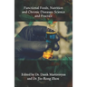 Functional Foods, Nutrition and Chronic Diseases: Science and Practice