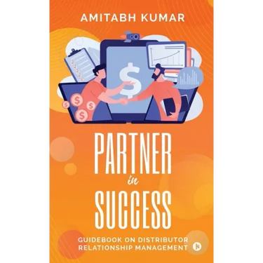 Partner In Success: Guidebook On Distributor Relationship Management