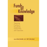 Funds of Knowledge: Theorizing Practices in Households, Communities, and Classrooms