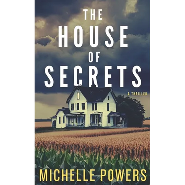 The House Of Secrets: A Twisty Psychological Crime Thriller