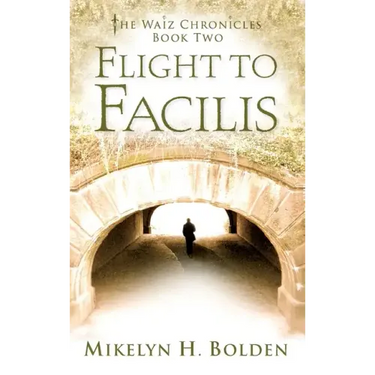 Flight To Facilis: The Waiz Chronicles: Book Two