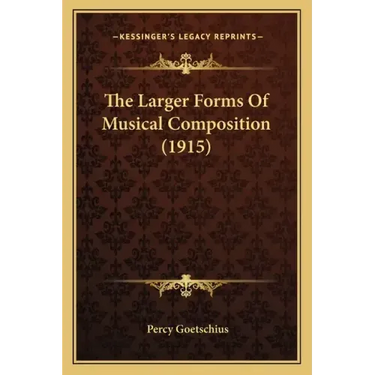 The Larger Forms of Musical Composition (1915)