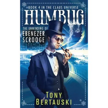 Humbug: The Unwinding of Ebenezer Scrooge