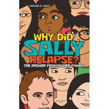 Why Did Sally Relapse?: The Answer from Higher Power