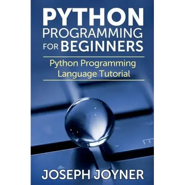 Python Programming for Beginners: Python Programming Language Tutorial