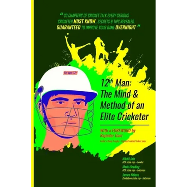 12th Man: The MIND & METHOD of an ELITE cricketer