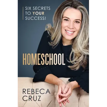 Homeschool: Six Secrets to Your Success!