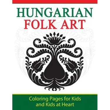 Hungarian Folk Art: Coloring Pages for Kids and Kids at Heart