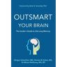 Outsmart Your Brain (Large Print Edition): The Insider's Guide to Life-Long Memory