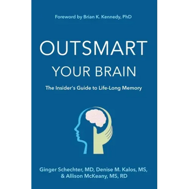 Outsmart Your Brain (Large Print Edition): The Insider's Guide to Life-Long Memory