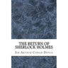 The Return Of Sherlock Holmes: (Sir Arthur Conan Doyle Classics Collection)