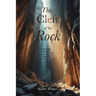 The Cleft of the Rock: Cultivating Intimacy in the Secret Place with the Lord