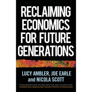 Reclaiming economics for future generations