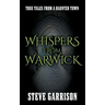 Whispers from Warwick: True Tales from a Haunted Town