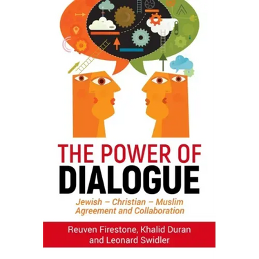 The Power of Dialogue: Jewish - Christian - Muslim Agreement and Collaboration