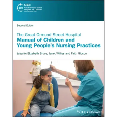 The Great Ormond Street Hospital Manual of Children and Young People's Nursing Practices