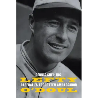 Lefty O'Doul: Baseball's Forgotten Ambassador