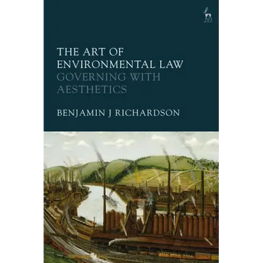 The Art of Environmental Law: Governing with Aesthetics