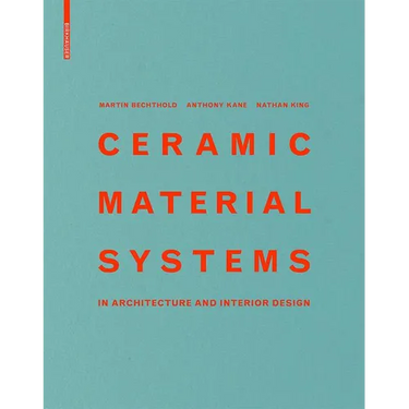 Ceramic Material Systems: In Architecture and Interior Design