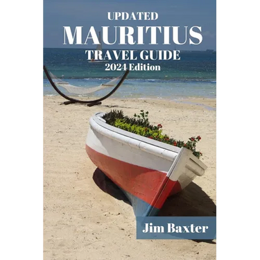 MAURITIUS TRAVEL GUIDE 2024 Edition: Exploring Paradise: Your Ultimate Mauritius Travel Companion