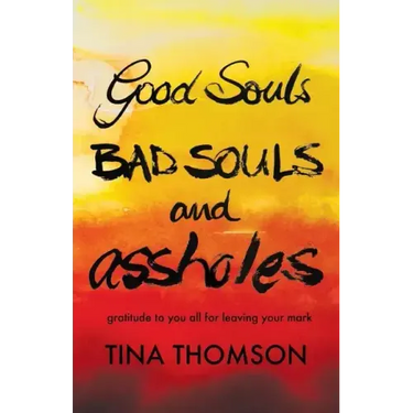 Good Souls, Bad Souls and Assholes