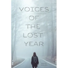 Voices of the Lost Year