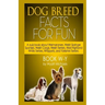 Dog Breed Facts for Fun! Book W-Y