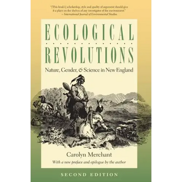 Ecological Revolutions: Nature, Gender, and Science in New England