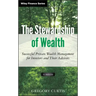 The Stewardship of Wealth, + Website: Successful Private Wealth Management for Investors and Their Advisors