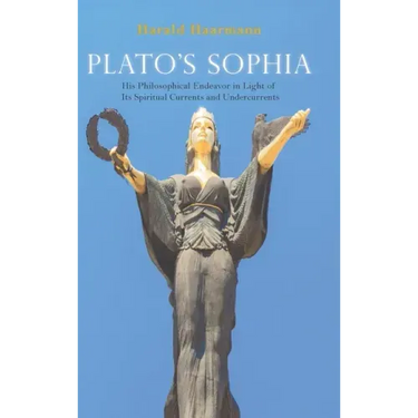Plato's Sophia: His Philosophical Endeavor in Light of Its Spiritual Currents and Undercurrents