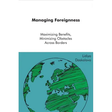 Managing Foreigness: maximizing benefits, minimizing obstacles across borders