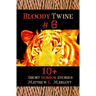 Bloody Twine #6: Twisted Tales with Twisted Endings
