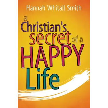 A Christian's Secret of a Happy Life