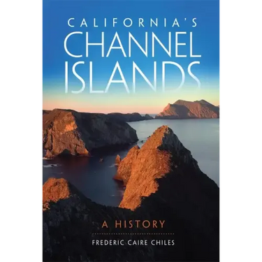 California's Channel Islands: A History