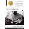 Random Family: Love, Drugs, Trouble, and Coming of Age in the Bronx