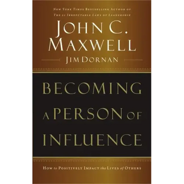 Becoming a Person of Influence: How to Positively Impact the Lives of Others